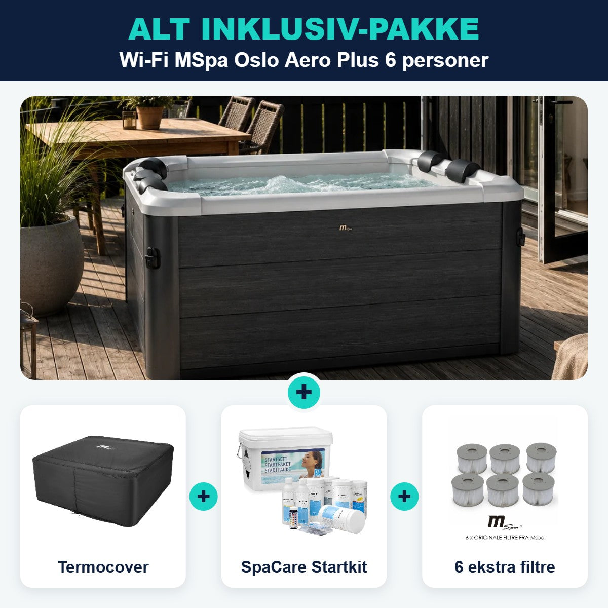 Alt inklusiv-pakke: Wi-Fi MSpa Oslo Aero Plus med termocover, SpaCare Startkit og 6 ekstra filtre
